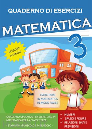 mormile paola giorgia - quaderno esercizi matematica. per la scuola elementare. vol. 3