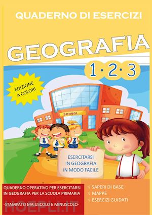 mormile paola giorgia - quaderno esercizi geografia. per la scuola elementare. vol. 1-3