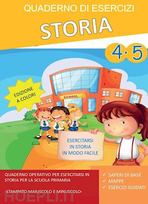 mormile paola giorgia - quaderno esercizi storia. per la scuola elementare. vol. 4-5