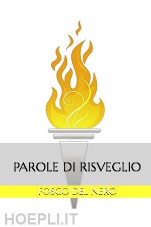 del nero fosco - parole di risveglio