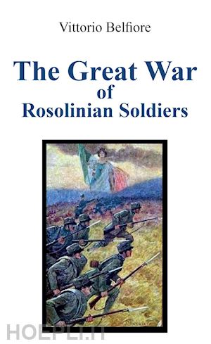 belfiore vittorio - the great war of rosolinian soldiers