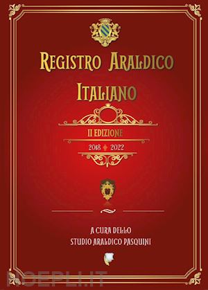 pasquini sebastiano - registro araldico italiano. ii edizione 2018-2022