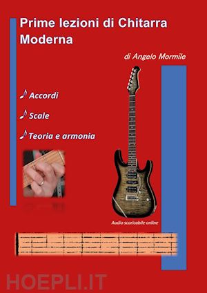 mormile angelo - prime lezioni di chitarra moderna