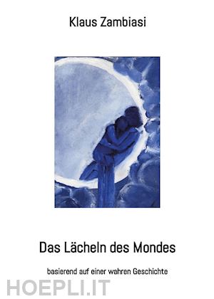 klaus zambiasi - das lächeln des mondes