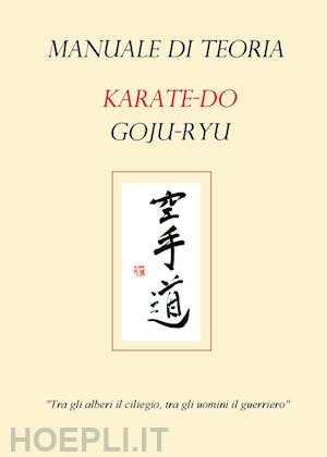 sabatini giuliano; fattori flavia - manuale di teoria karate-do goju-ryu