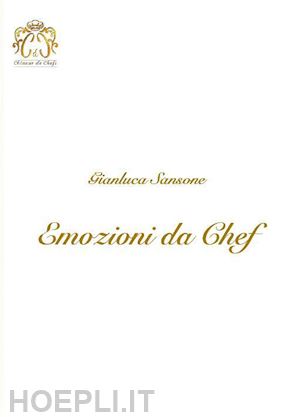 sansone gianluca - emozioni da chef