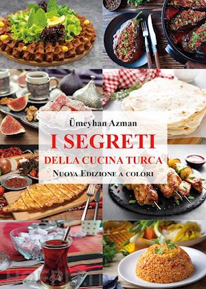 azman umeyhan - i segreti della cucina turca