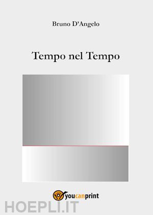 d'angelo bruno - tempo nel tempo