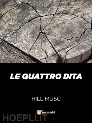 musc hill - le quattro dita