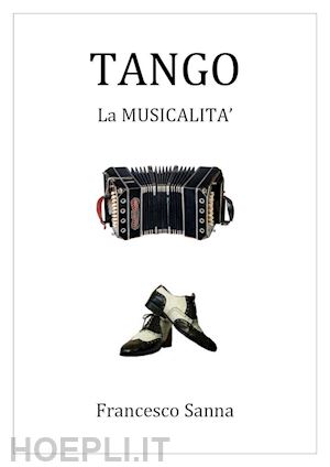 sanna francesco - tango. la musicalità. con qr code