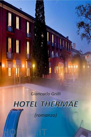 grilli giancarlo - hotel thermae