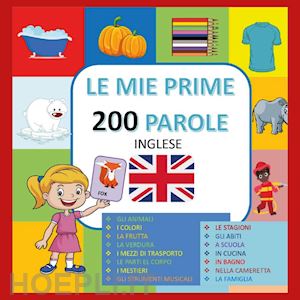 mormile paola giorgia - le mie prime 200 parole in inglese