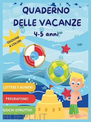 mormile paola giorgia - quaderno delle vacanze 4-5 anni