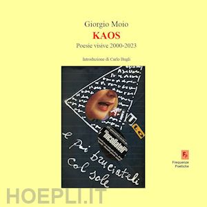 moio giorgio - kaos. poesie visive 2000-2023