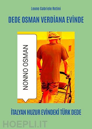 rotini leone gabriele - dede osman verdiana evinde