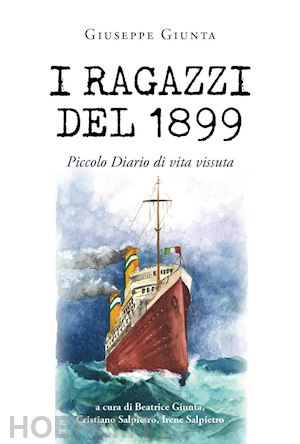 giunta giuseppe - i ragazzi del 1899