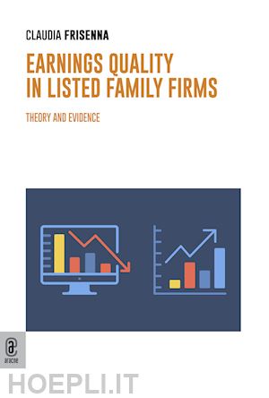 frisenna claudia - earnings quality in listed family firms. theory and evidence