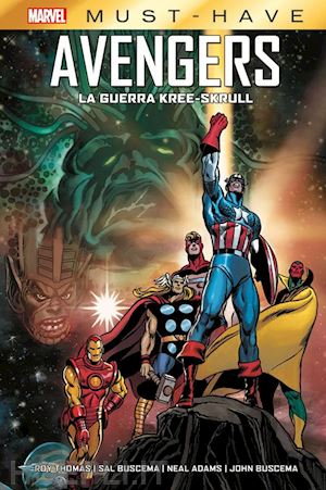 thomas roy; buscema sal; adams neal; buscema john - la guerra kree-skrull. avengers