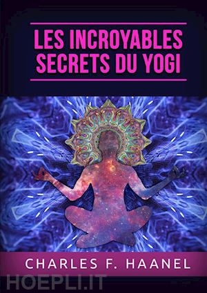 haanel charles - les incroyable secrets du yogi