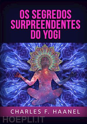 haanel charles - os segredos surpreendentes do yogi