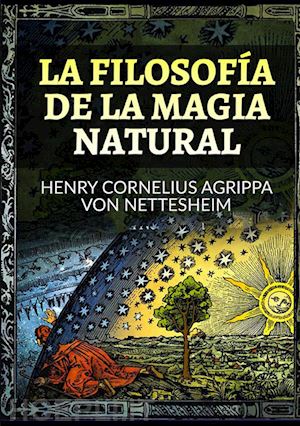 agrippa cornelio enrico - la filosofía de la magia natural