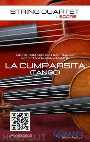 gerardo matos rodríguez - string quartet: la cumparsita (score)
