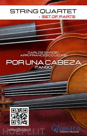 carlos gardel - string quartet: por una cabeza (set of parts)