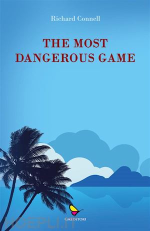 richard connell - the most dangerous game