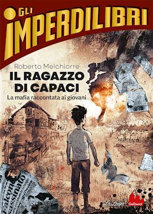 melchiorre roberto - il ragazzo di capaci