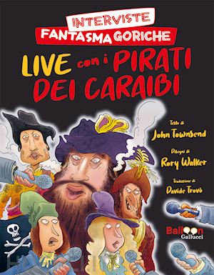 townsend john - interviste fantasmagoriche. live con i pirati dei caraibi