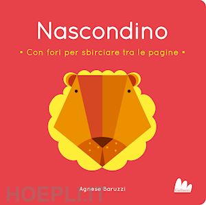 baruzzi agnese - nascondino. ediz. a colori