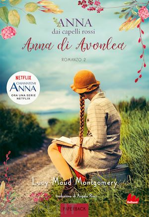 montgomery lucy maud - anna di avonlea. anna dai capelli rossi. paperback. vol. 2