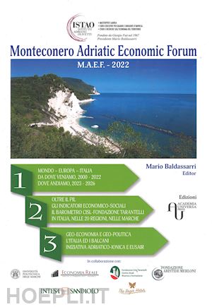 baldassarri m.(curatore) - monteconero adriatic economic forum 2022