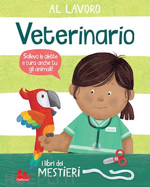 green dan - al lavoro. veterinario. i libri dei mestieri