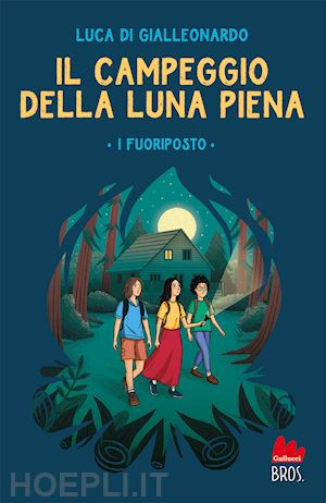 di gialleonardo luca - il campeggio della luna piena. i fuoriposto. ediz. illustrata