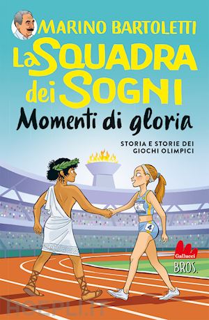 bartoletti marino - momenti di gloria. la squadra dei sogni. vol. 4