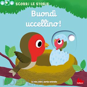 choux nathalie - buondi' uccellino! scorri le storie. ediz. a colori