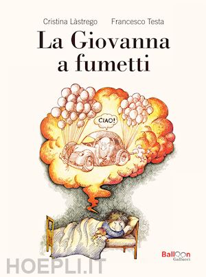 lastrego cristina; testa francesco - la giovanna a fumetti