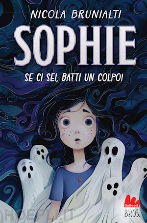 brunialti nicola - sophie. se ci sei, batti un colpo!