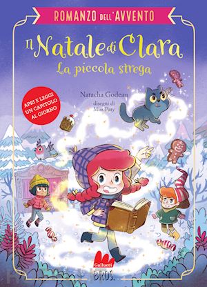 godeau natacha - il natale di clara, la piccola strega. romanzo dell'avvento