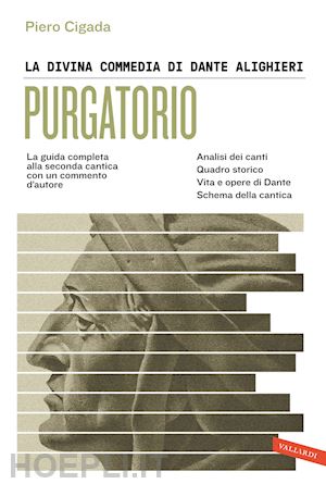 cigada piero - divina commedia di dante alighieri. purgatorio. la guida completa alla seconda c