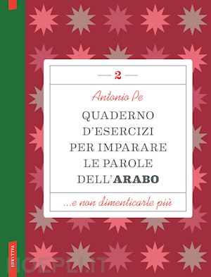 pe antonio - quaderno d'esercizi per imparare le parole dell'arabo. vol. 2