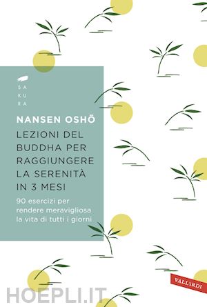 osho nansen - lezioni del buddha per raggiungere la serenità in 3 mesi. 90 esercizi per rendere meravigliosa la vita di tutti i giorni