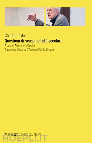 taylor charles; gerolin a. (curatore) - questioni di senso nell''eta' secolare