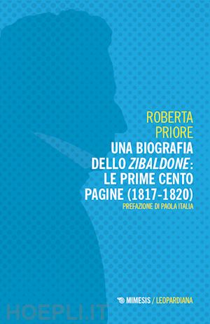 priore roberta - una biografia dello zibaldone: le prime cento pagine (1817-1820)