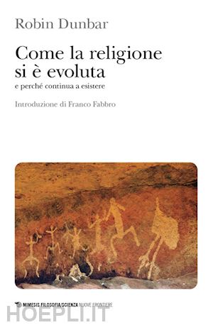 dunbar robin - come la religione si e' evoluta e perche' continua a esistere