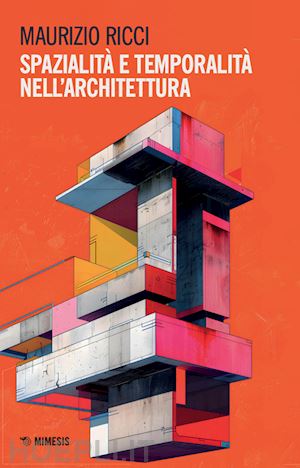 ricci maurizio - spazialita' e temporalita' nell'architettura