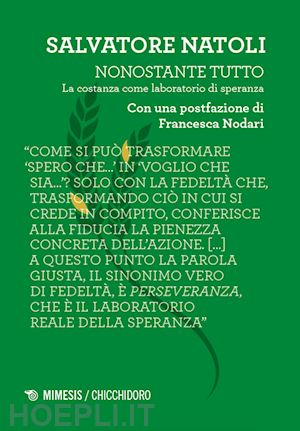 natoli salvatore - nonostante tutto. la costanza come laboratorio di speranza