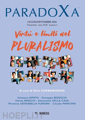 cofrancesco d.(curatore) - paradoxa (2024). vol. 3: virtù e limiti del pluralismo