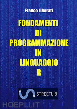 liberati franco - fondamenti di programmazione in linguaggio r